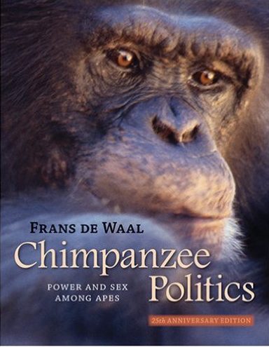 Chimpanzee Politics: Power and Sex among Apes