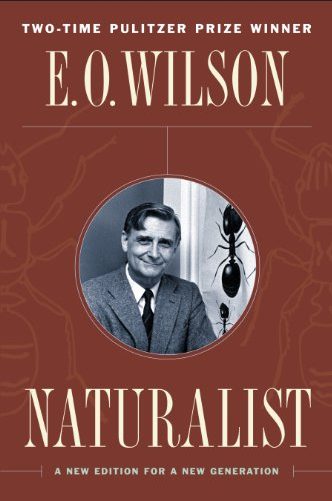 Naturalist by E.O. Wilson