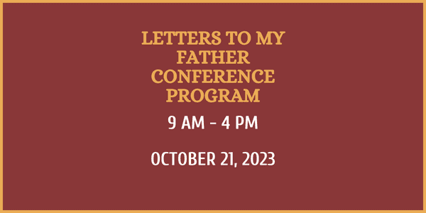 LETTERS TO MY FATHER CONFERENCE PROGRAM